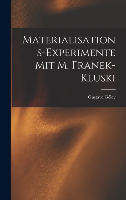 Materialisations-Experimente mit M. Franek-Kluski, Hardback Book