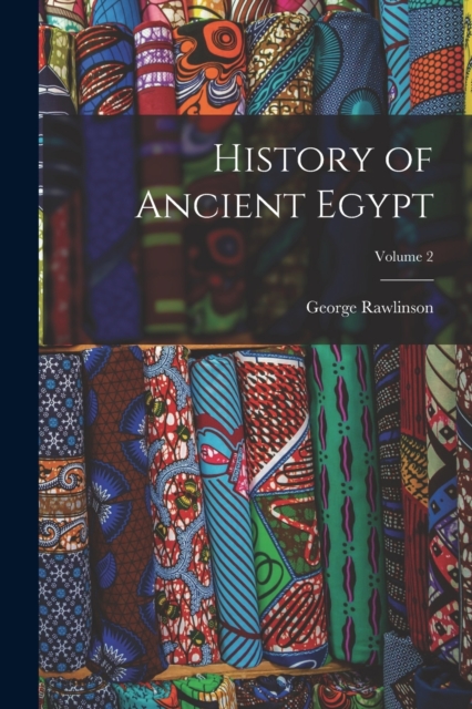 History of Ancient Egypt; Volume 2, Paperback / softback Book