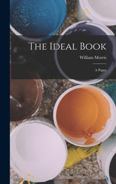 The Ideal Book : A Paper, Hardback Book