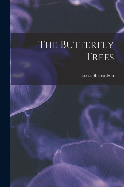 The Butterfly Trees, Paperback / softback Book