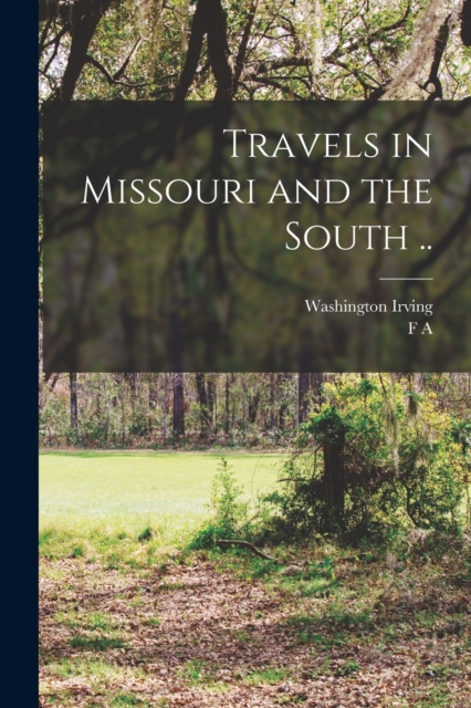 Travels in Missouri and the South .., Paperback / softback Book