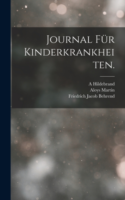 Journal fur Kinderkrankheiten., Hardback Book