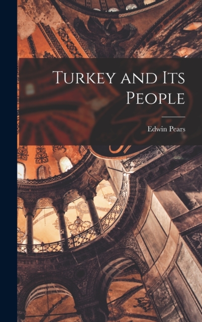 Turkey and its People, Hardback Book