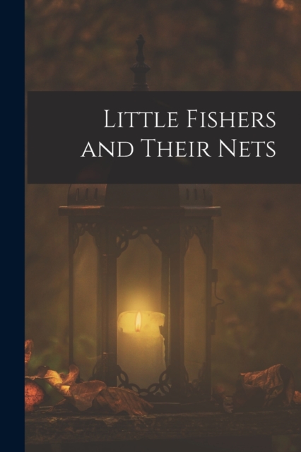 Little Fishers and Their Nets, Paperback / softback Book