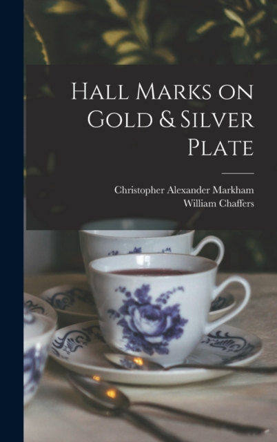 Hall Marks on Gold & Silver Plate, Hardback Book