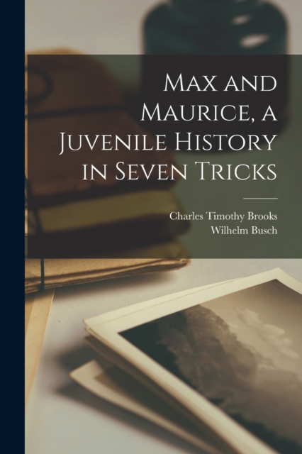 Max and Maurice, a Juvenile History in Seven Tricks, Paperback / softback Book