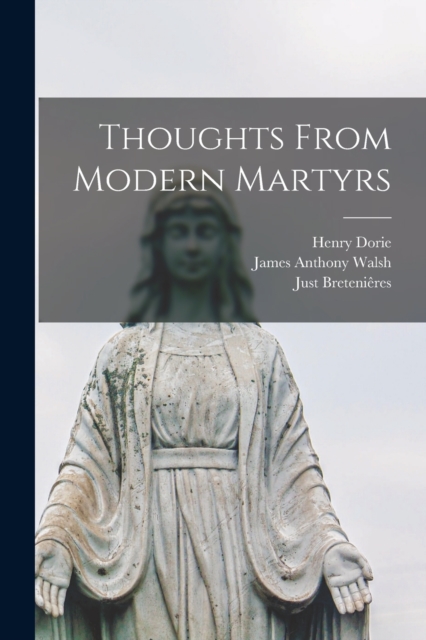 Thoughts From Modern Martyrs, Paperback / softback Book