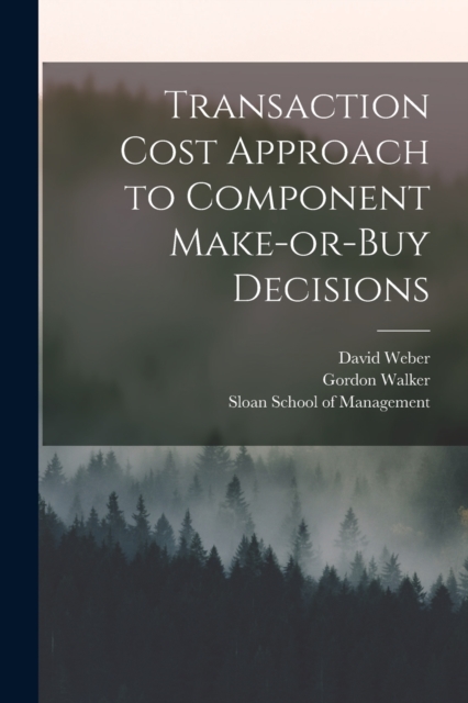 Transaction Cost Approach to Component Make-or-buy Decisions, Paperback / softback Book