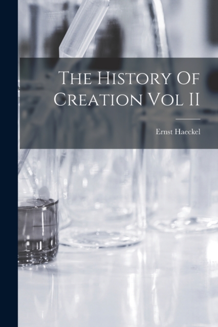 The History Of Creation Vol II, Paperback / softback Book