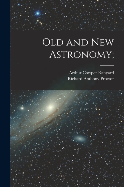 Old and new Astronomy;, Paperback / softback Book
