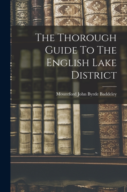 The Thorough Guide To The English Lake District, Paperback / softback Book