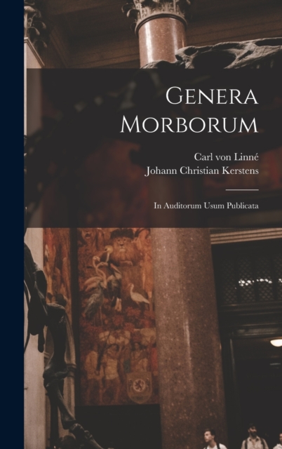 Genera Morborum : In Auditorum Usum Publicata, Hardback Book