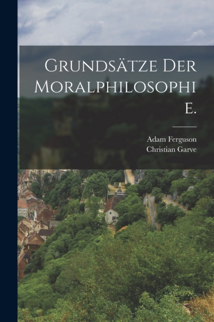 Grundsatze der Moralphilosophie., Paperback / softback Book