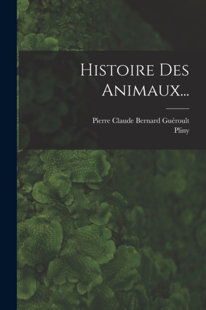 Histoire Des Animaux..., Paperback / softback Book