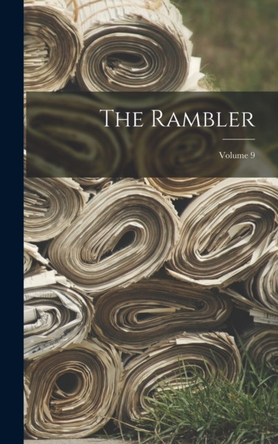 The Rambler; Volume 9, Hardback Book