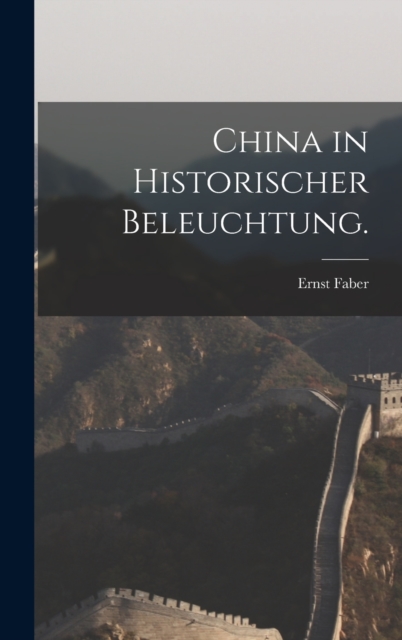 China in historischer Beleuchtung., Hardback Book