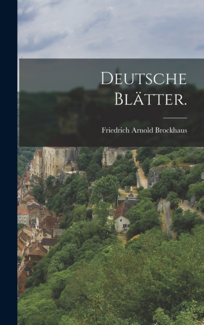 Deutsche Blatter., Hardback Book