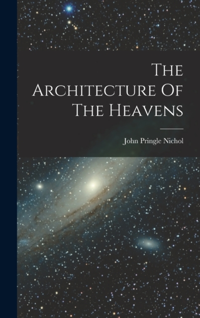 The Architecture Of The Heavens, Hardback Book
