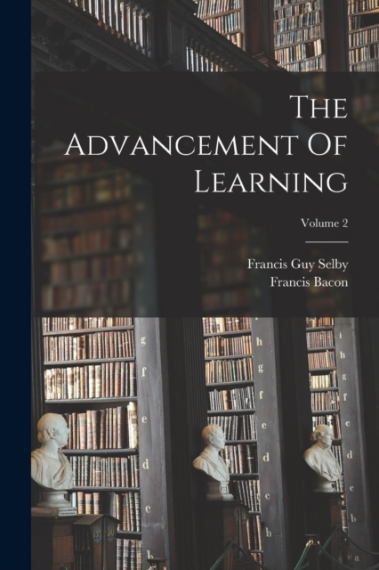 The Advancement Of Learning; Volume 2, Paperback / softback Book