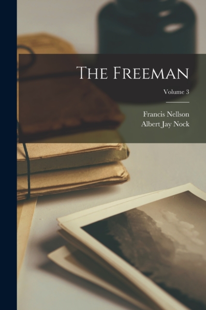 The Freeman; Volume 3, Paperback / softback Book