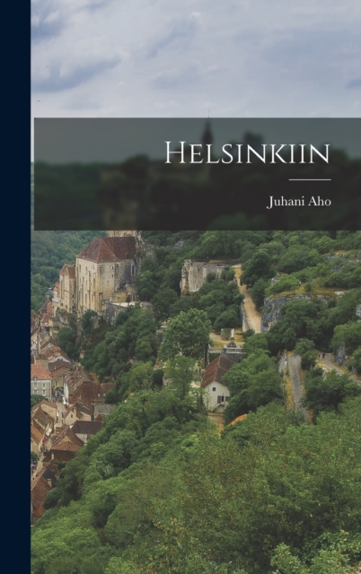 Helsinkiin, Hardback Book