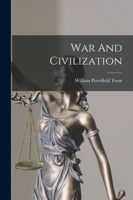 War And Civilization, Paperback / softback Book