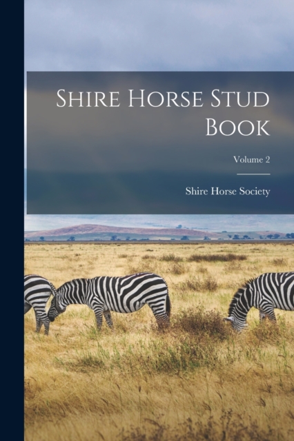 Shire Horse Stud Book; Volume 2, Paperback / softback Book