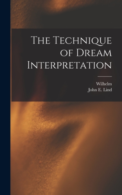 The Technique of Dream Interpretation, Hardback Book