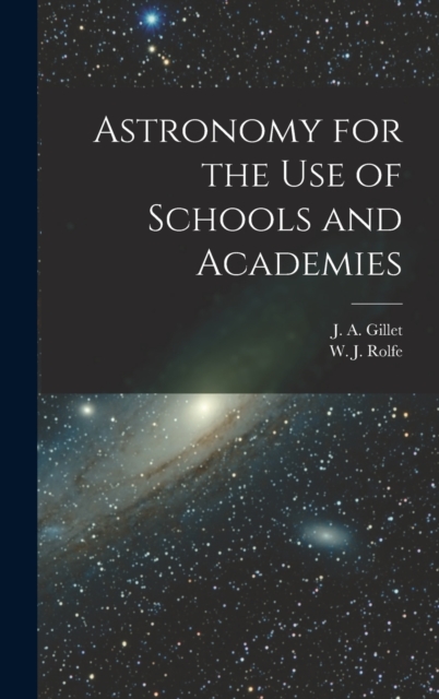 Astronomy for the Use of Schools and Academies, Hardback Book