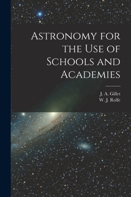 Astronomy for the Use of Schools and Academies, Paperback / softback Book