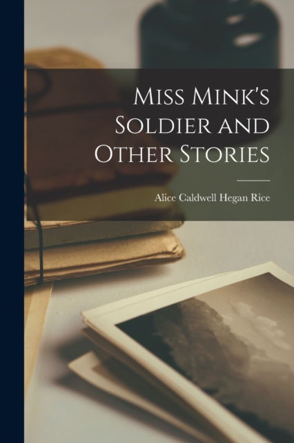 Miss Mink's Soldier and Other Stories, Paperback / softback Book