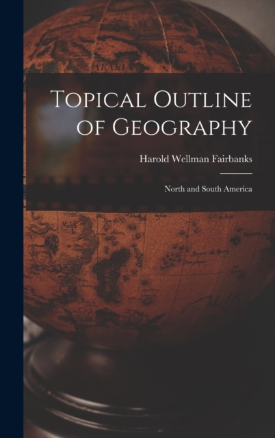 Topical Outline of Geography : North and South America, Hardback Book