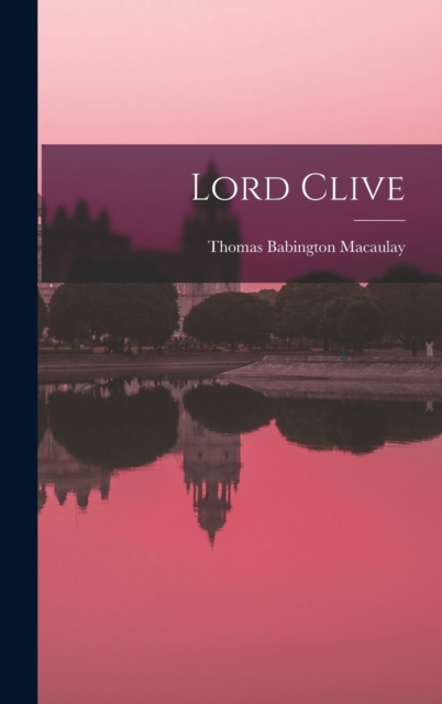 Lord Clive, Hardback Book