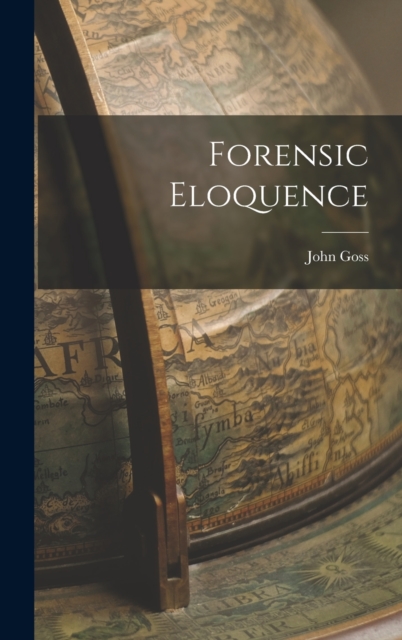 Forensic Eloquence, Hardback Book