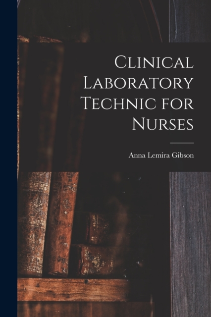 Clinical Laboratory Technic for Nurses, Paperback / softback Book