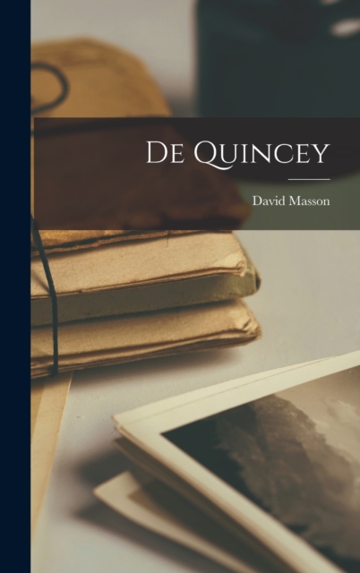 De Quincey, Hardback Book