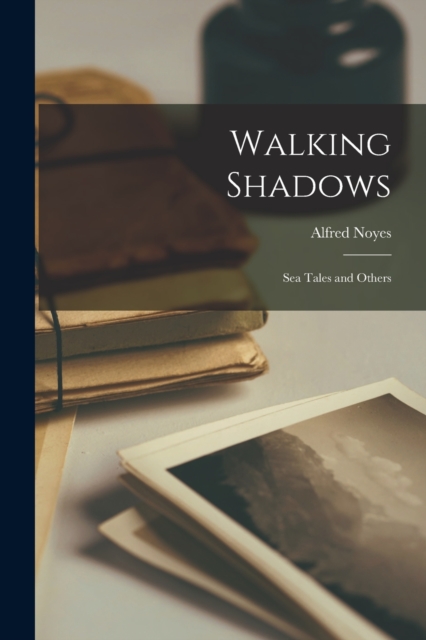 Walking Shadows : Sea Tales and Others, Paperback / softback Book