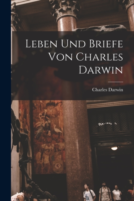 Leben und Briefe von Charles Darwin, Paperback / softback Book