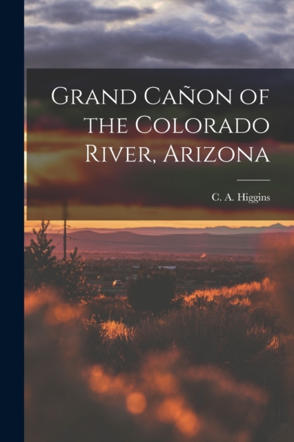 Grand Canon of the Colorado River, Arizona, Paperback / softback Book