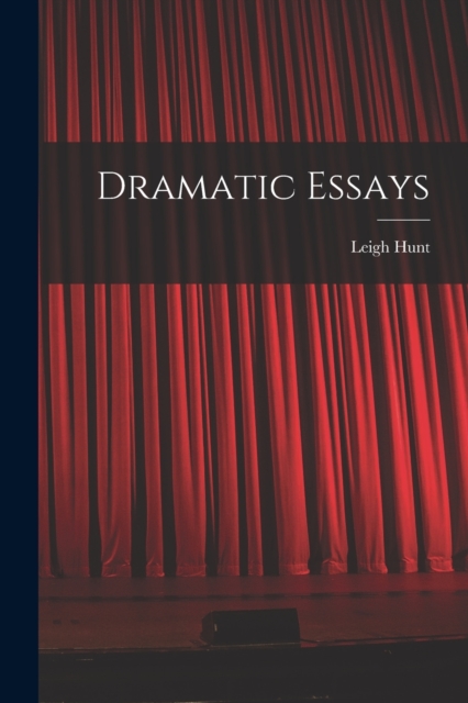 Dramatic Essays, Paperback / softback Book