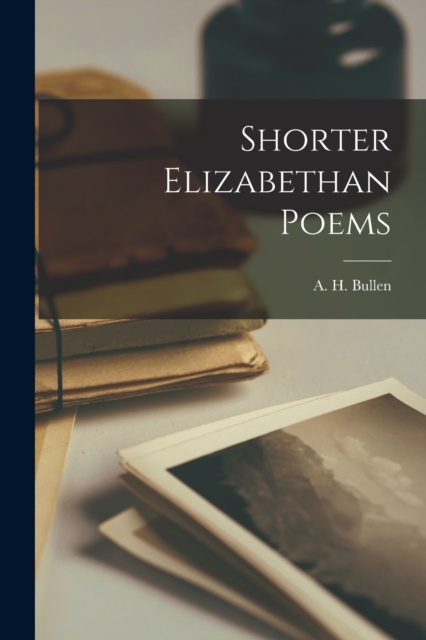 Shorter Elizabethan Poems, Paperback / softback Book