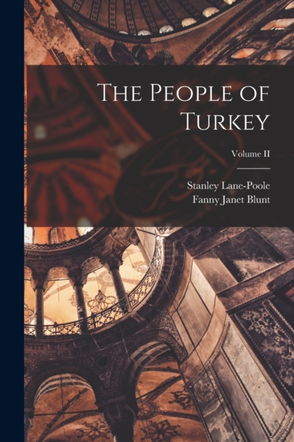 The People of Turkey; Volume II, Paperback / softback Book