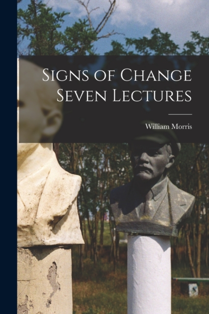 Signs of Change Seven Lectures, Paperback / softback Book