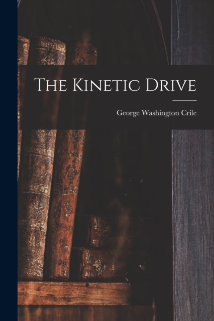 The Kinetic Drive, Paperback / softback Book