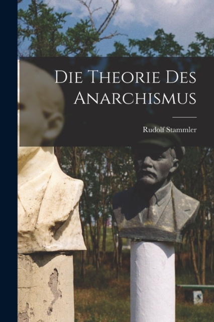 Die Theorie Des Anarchismus, Paperback / softback Book