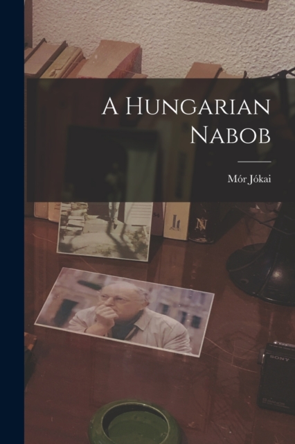 A Hungarian Nabob, Paperback / softback Book