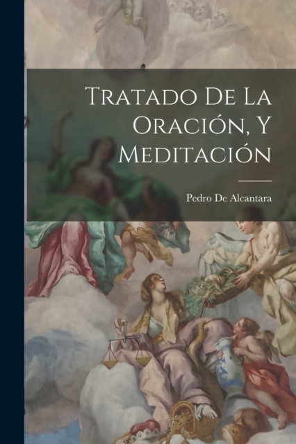 Tratado De La Oracion, Y Meditacion, Paperback / softback Book