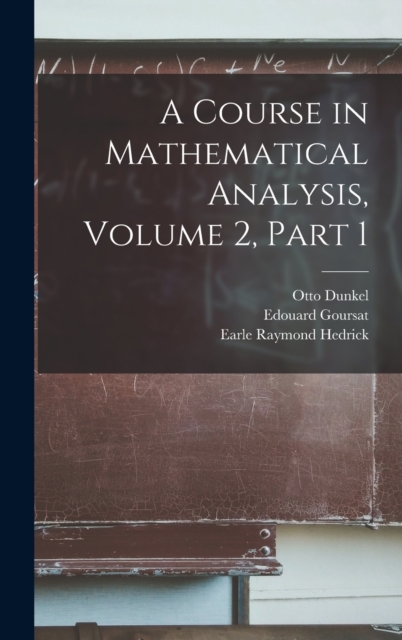 A Course in Mathematical Analysis, Volume 2, part 1, Hardback Book