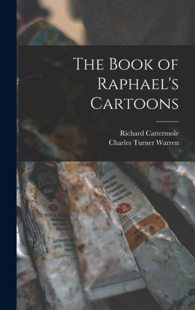 The Book of Raphael's Cartoons, Hardback Book