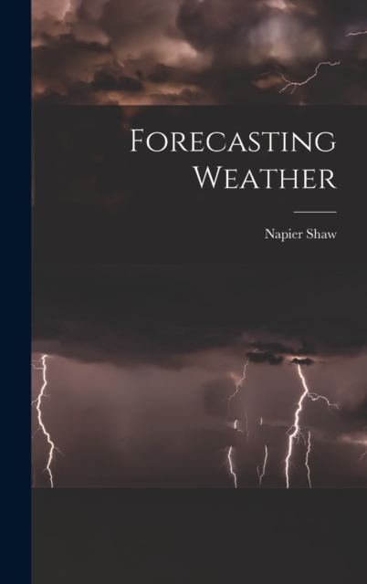 Forecasting Weather, Hardback Book